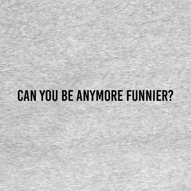 be funnier sacasm by ilovemyshirt